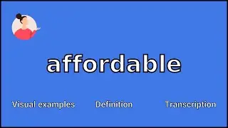 AFFORDABLE - Meaning and Pronunciation