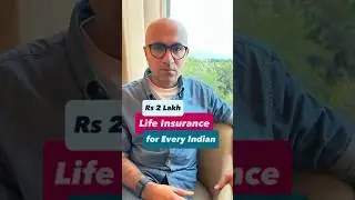 Rs 2 Lakh Life Insurance for Every Indian | Business | Sarthak Ahuja