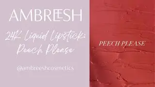 Ambreesh Cosmetics: 24K Liquid Lipstick - Peech Please
