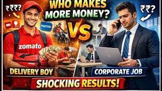 Who make more money??🤑|| corporate🤓 vs  delivery boy😎 vlog  || sujal bhavsar || 