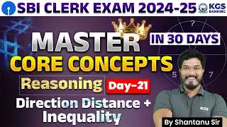SBI CLERK EXAM 2024-25 | Reasoning | Direction Distance + Inequality | Reasoning By Shantanu Sir