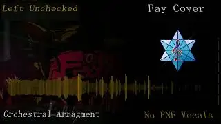 Left Unchecked - FNF Vs. Lullaby [No FNF Vocals] | Orchestral Arrangement