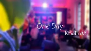 One Day - KingFast (Live From Arts Bar Liverpool)