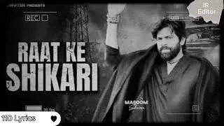 Raat Ke Shikari (Lofi audio) Masoom Sharma | IR Editor | New Haryanvi Song 2025 |