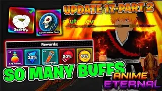 La nueva upd 17 p2 en Anime Eternal(muchos codes)😎