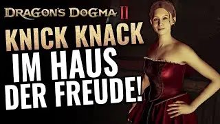 Das läuft im Röschen! Knick Knack im Haus der Freude in Dragons Dogma 2