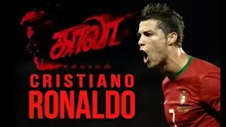 Kaala Teaser ● Cristiano Ronaldo Version|4K