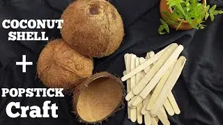 Simple COCONUT SHELL & POPSTICK Art and Craft Ideas | Best Out of Waste | Diy Home Craft #diy #art
