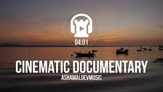 Cinematic Documentary - AShamaluevMusic [Creative Commons Music]
