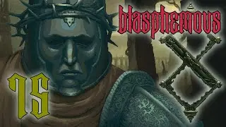 Let's Platinum Blasphemous #15 - Made It! Now Keep Going!