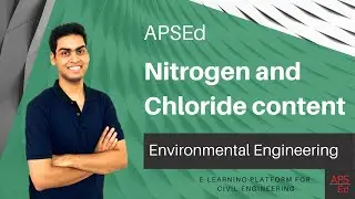 Presence of Nitrogen and Chloride Content in Water | Environmental Engineering| APSEd