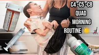 C4 -C5 -C8 Quadriplegic Morning Routine ☀️🦼