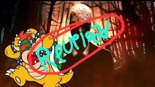 Bowser Reacts to Slender The Arrival - 10 Year Anniversary Update by Blue Isle Studios (RP Playlist)