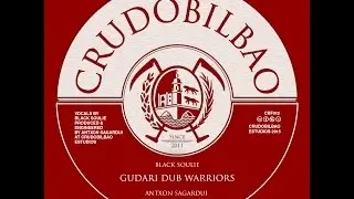 CBF012 - Black Soulie meets Antxon Sagardui - Gudari dub warriors (+ version)
