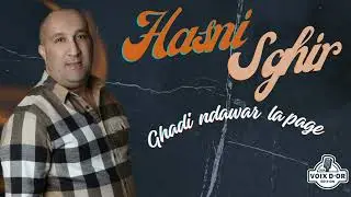 Hasni Sghir - Ghadi ndawar la page