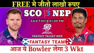 Scotland vs Nepal Dream11 Team | T20I Wc 33rd Match SCO vs NEP Dream11 Prediction | Fantasy Talent 