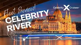 Предварительный обзор речных круизов Celebrity Cruises! Совершенно новая модель 2027 года.