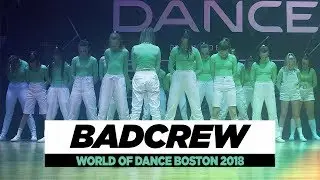 BADCREW | Team Division | World of Dance Boston 2018 | #WODBOS18