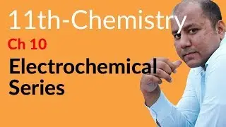 FSc Chemistry Book 1, ch 10 - Explain Electrochemical Series - 11th Class Chemistry