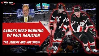Sabres Win AGAIN! Where do They Go From Here? w/ Paul Hamilton | The Jeremy and Joe Show