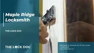 Maple Ridge Locksmith | The Lock Doc