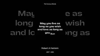 Robert A Heinlein Quotes On Loving Life Long | The Famous Words