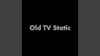 Old TV Static