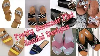 Summer Flat Sandal Designs// Pretty and comfortable summer flats#flatsandalsforgirls