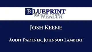 Interview with Josh Keene-- Audit Partner, Johnson Lambert