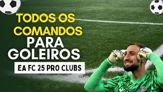 🎮 EA FC 25 PRO CLUBS - TODOS OS COMANDOS PARA GOLEIROS 🧤