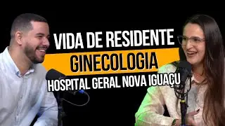 Hospital Geral de Nova Iguaçu: A Jornada do Residente em Ginecologia e Obstetrícia