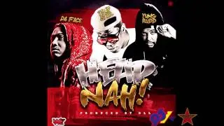 Da Face & Trapstar feat. Yung Rudd - Hear Nah