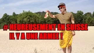 #HEUREUSEMENT EN SUISSE IL Y A UNE ARMEE #HUMOUR #DR&Ocirc;LE #JOKES