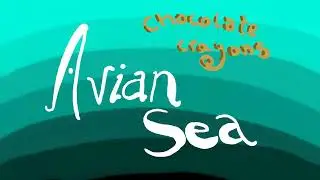Avian Sea - Chocolate crayons(Official Audio)