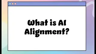 What is AI Alignment?
