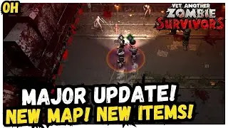 MAJOR Update! New Map! Items! MOREEE!! Yet Another Zombie Survivors!
