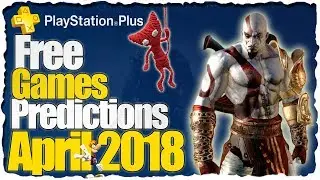 PS Plus April 2018 Predictions - PS4 Free Games Predictions // Playstation Plus