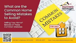 What are the Common Home Selling Mistakes to Avoid?