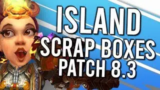 Обновление 8.3: добавлены &laquo;КОРОБКИ С ДОБЫЧЕЙ&raquo; НА ОСТРОВАХ &mdash; WoW: Battle For Azeroth 8.3 PTR