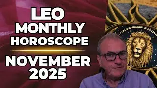 Leo November 2025 Horoscope ♌  Monthly Astrology Forecast | Patrick Arundell Astrology