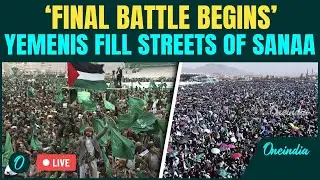 LIVE: &lsquo;FINAL BATTLE BEGINS&rsquo;: Millions of Yemenis March in Sanaa | Houthis Vow REVENGE After Strikes
