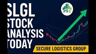 11 DEC, SLGL Stock Analysis Today | Secure Logistics Group | PSX Technical Review