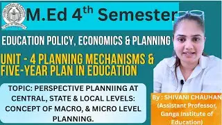 TOPIC: PERSPECTIVE PLANNING AT CENTRALL, STATE & LOCAL LEVLES | M.Ed. 4th SEM | #masterofeducation