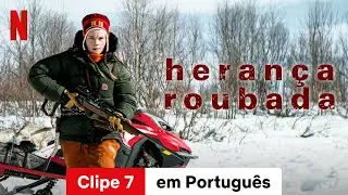 Heran&ccedil;a Roubada (Clipe 7) | Trailer em Portugu&ecirc;s | Netflix