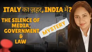 Italy का ज़हर, India का Future? PFAS, Forever Chemicals, Silence of Media,Government & Law Explained