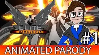 It's a GORGEOUS SHIP | Elite Dangerous Animated Parody