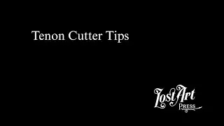 Tenon Cutter Tips