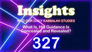 327 What Is, His Guidance Is Concealed and Revealed? 010224