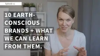 10 Earth-Conscious Brands and What We Can Learn From Them