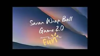 Saran Wrap Ball Game 2.0